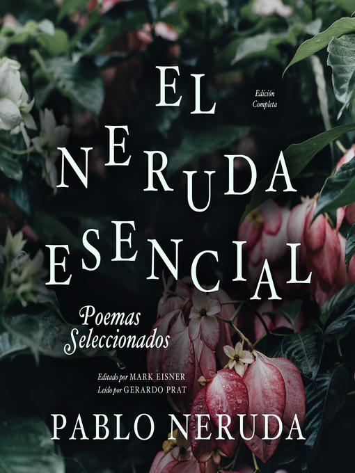 Title details for El Neruda Esencial by Pablo Neruda - Available